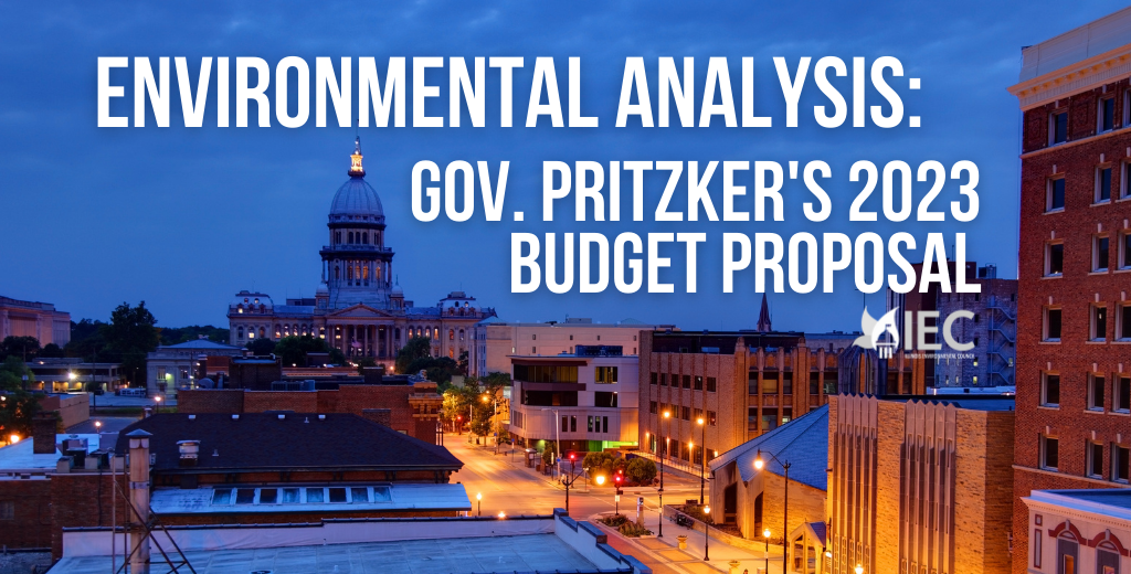 Analysis Governor's FY2023 Budget Address Illinois Environmental Council